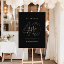 Modern Black Gold 40th Birthday Welcome Sign