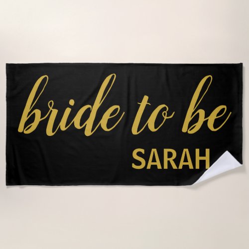 Modern Black  Gold Bride to be Calligraphy Name Beach Towel