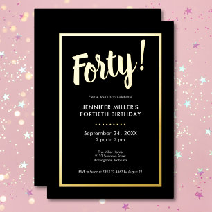 Modern Black & Gold Foil 40th Birthday Invitation