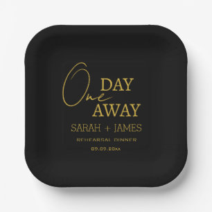 Modern Black Gold One Day Away Rehearsal Dinner Paper Plates