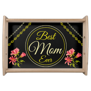 Modern Black & Gold Pink Flower Best Mom Ever Serving Tray
