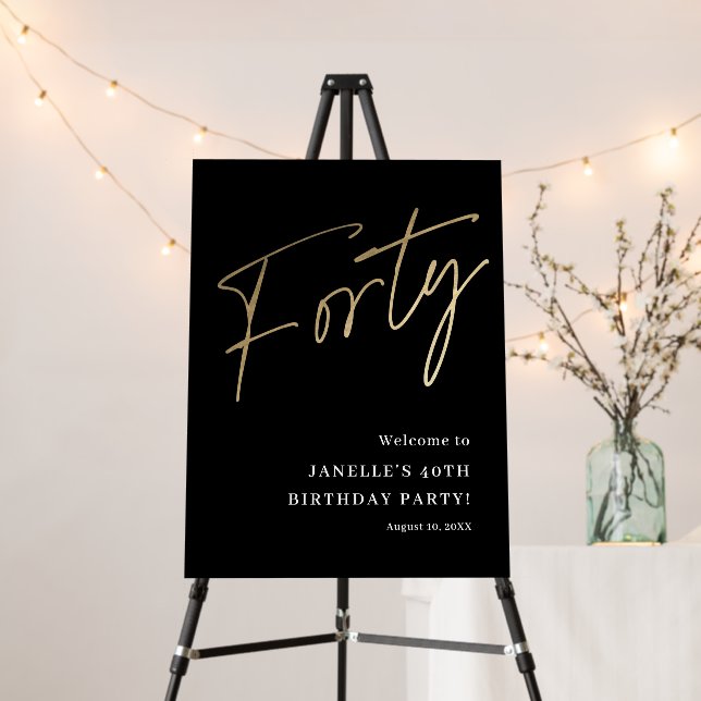 Modern Black Gold Script 40th Birthday Welcome Foam Board (In Situ (Stand))