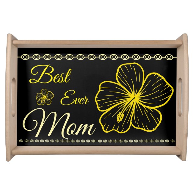 Modern Black & Gold Tropical Flower Best Mom Ever  Serving Tray (Front)