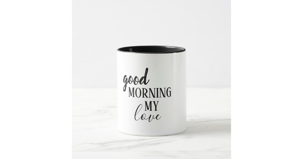 Simple Modern Quote Good Morning Coffee Mug, Zazzle