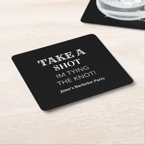 Modern Black Groom Bachelor Party Take A Shot  Square Paper Coaster