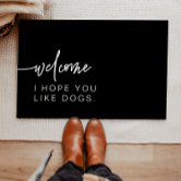 Hope You Like Dogs Doormat, Dog Lovers Gift, Funny Doormat, Funny Welcome  Mat, Housewarming Gift, Dog Doormat, Front Door Mat, Doormats 