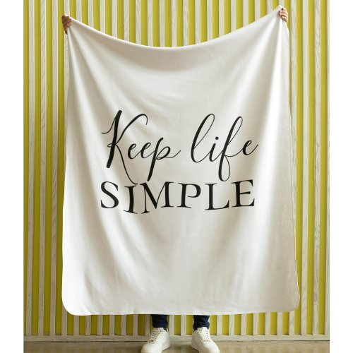 Modern Black Keep Life Simple Quote Fleece Blanket