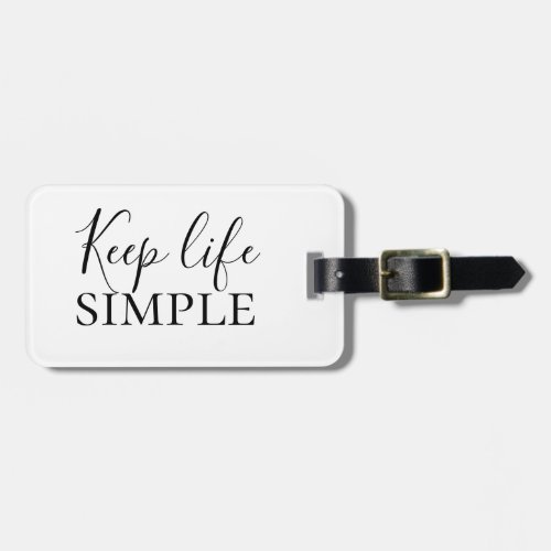 Modern Black Keep Life Simple Quote Luggage Tag