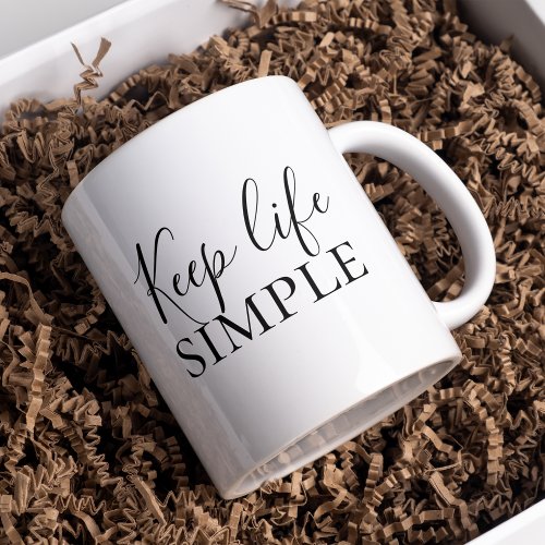 Modern Black Keep Life Simple Quote Mug