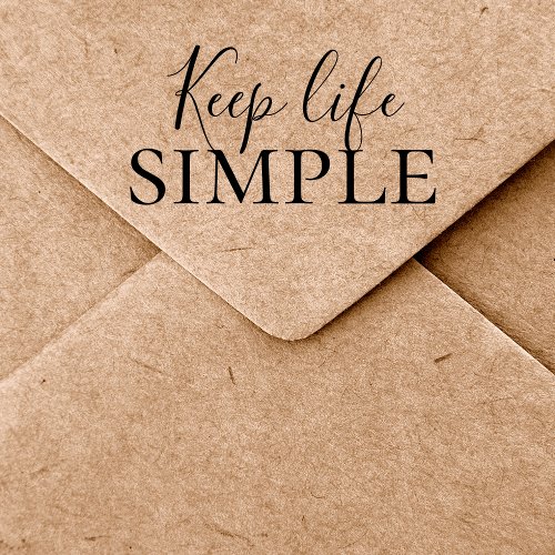 Modern Black Keep Life Simple Quote Rubber Stamp