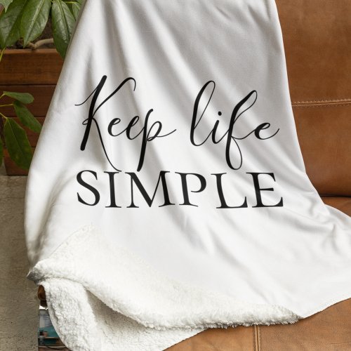 Modern Black Keep Life Simple Quote Sherpa Blanket
