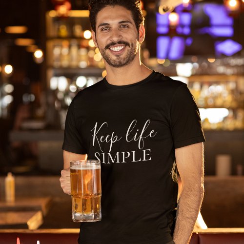 Modern Black Keep Life Simple Quote T_Shirt