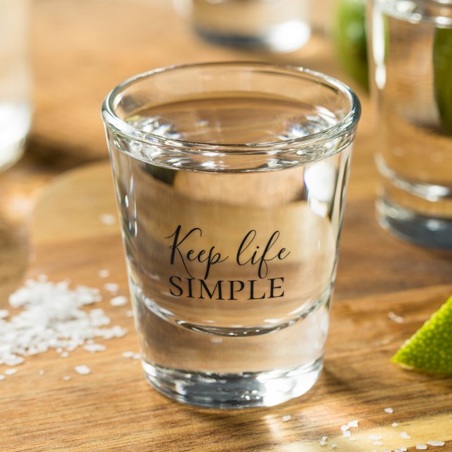 Modern Black Keep Life Simple Shot Glass (Creator Uploaded)