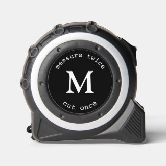 Modern Black Measure Twice Cut Once Monogram