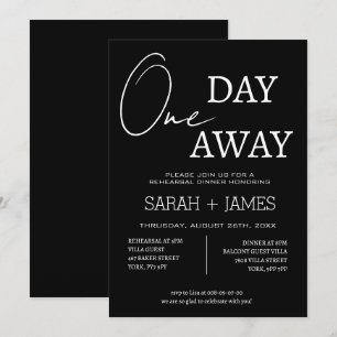 Modern Black One Day Away Rehearsal Dinner Invitation