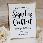 Modern Black Script Wedding Signature Drink Poster<br><div class="desc">Rustic chic wedding "Signature Cocktail" sign features a modern black and white color scheme with bold and playful handwritten script typography and floral scroll design accents. Personalize the elegant custom text with your signature wedding drink cocktail recipe for your casual wedding day.</div>