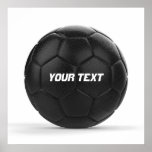 Modern Black Soccer Ball Personalized Poster<br><div class="desc">Enter a text. A gift your friends. Decorate your room. Digital art with the theme soccer. Black soccer ball. Digital art by José Ricardo</div>