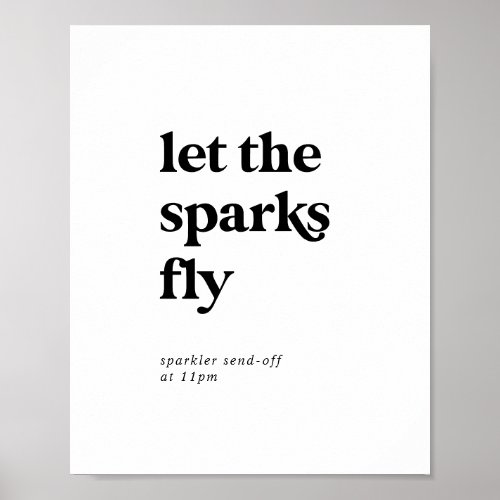 Modern Black Typography Let The Sparks Fly Sign