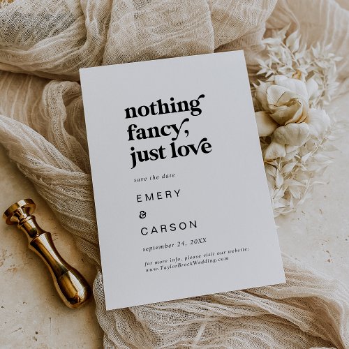 Modern Black Typography Nothing Fancy Just Love Save The Date