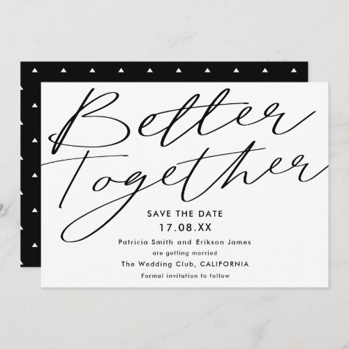 Modern black white better together save the date
