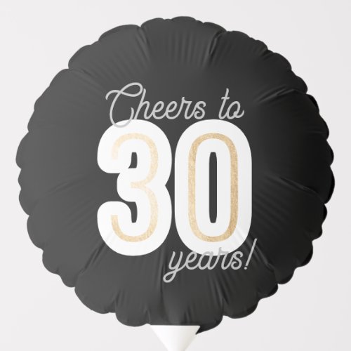 Modern Black  White Cheers to 30 Years Birthday Balloon