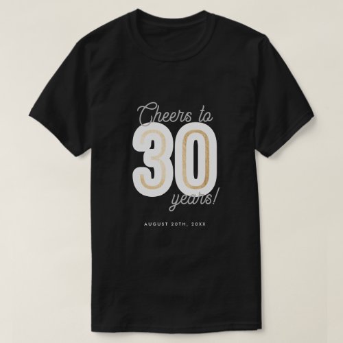 Modern Black  White Cheers to 30 Years Birthday T_Shirt
