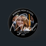 Modern Black & White Customized Graduate Photo Button<br><div class="desc">Modern Black & White Customized Graduate Photo,  a modern and elegant design made for anyone looking for something special for their graduation party.
If you face any issue with the customization,  feel free to message the designer :)</div>