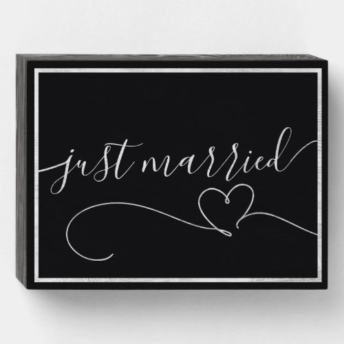 Modern Black  White Elegant Just Married Wooden Box Sign