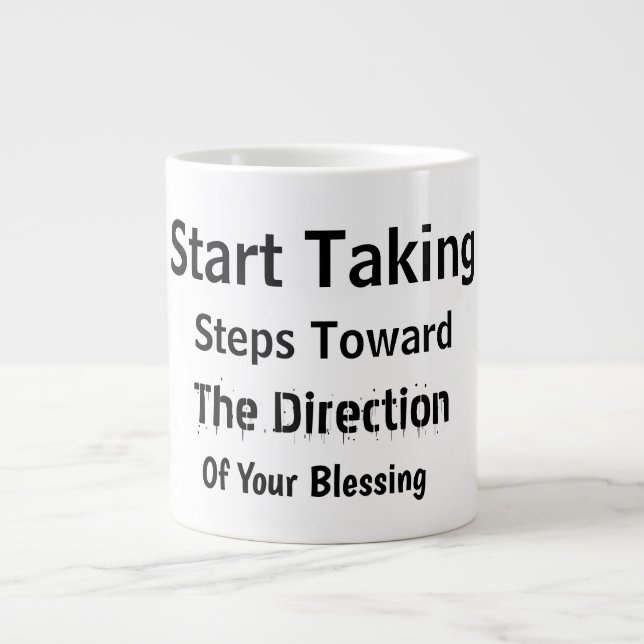 Modern Black & White Uplifting Everyday Motivation Giant Coffee Mug (Front)
