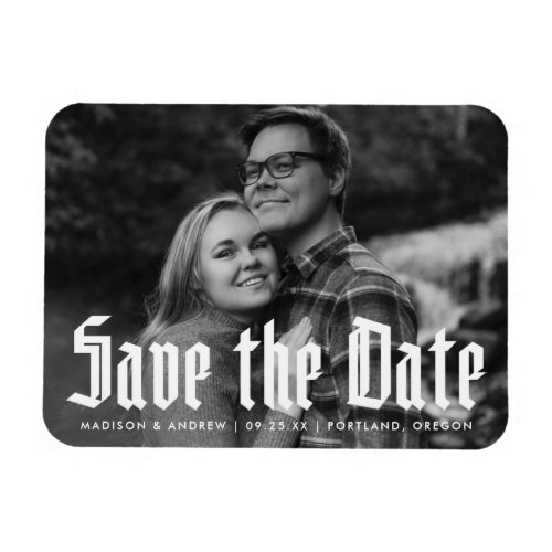 Modern Blackletter Typography Photo Save The Date Magnet