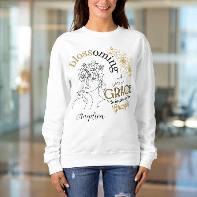 Modern Blossoming with Grace Women's Empowerment Sweatshirt (Creator Uploaded)