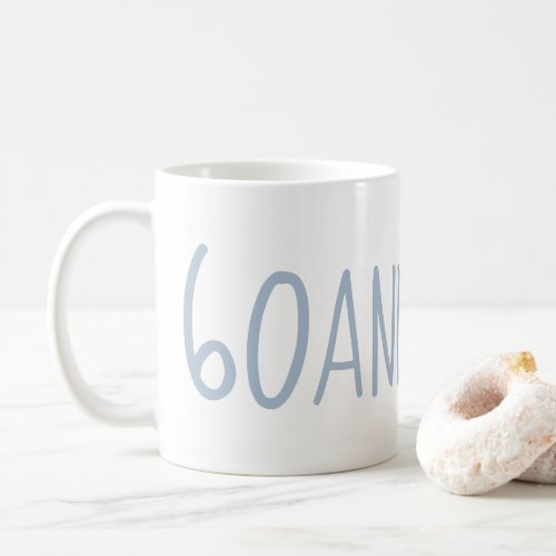 Modern Blue 60 and Sassy 60th Birthday Gift Coffee Mug