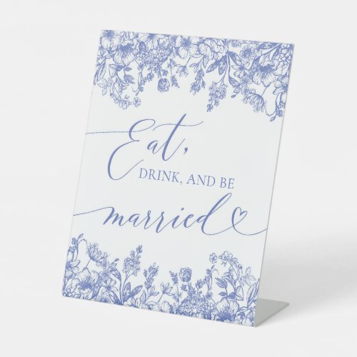 Modern Blue Floral Eat drink and be married Sign