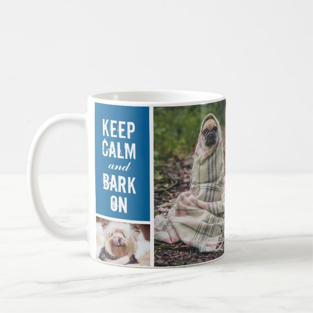 Modern Blue Keep Calm Bark On Dog 7 Photo Collage Coffee Mug (Left)