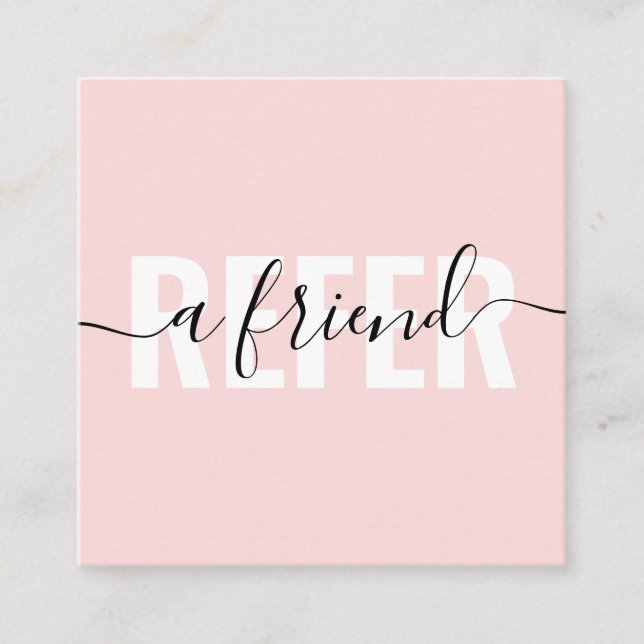 Modern blush pink refer a friend script signature referral card (Front)