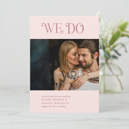 Modern Blush Pink We Do Bold Photo Elegant Wedding Save The Date