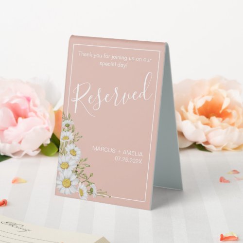 Modern Blush  White Daisies Wedding Reserved Table Tent Sign