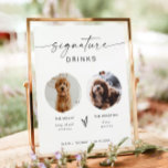 Modern Boho 2 Photo Dog Signature Drink  Poster<br><div class="desc">This signature drink sign features two photo slots,  an handwritten script font,  and a modern minimalist design. Easily change the font and background color to match your event. This sign is perfect for adding either a photo fo the bride and groom,  kiddos,  or your favorite family pets.</div>