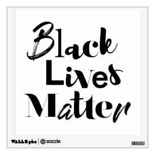 Modern, bold, different design Black Lives Matter Wall Decal