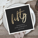 Modern Bold Gold Type 50th Birthday Napkins<br><div class="desc">Modern minimalist 50th birthday party paper napkins features stylish faux gold foil number handwritten script fifty and your details in classic serif font on black background color, simple and elegant, great surprise adult milestone birthday invitation for men and women. The black background color can be changed to any color of...</div>