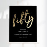 Modern Bold Gold Type 50th Birthday Party Welcome Foam Board<br><div class="desc">Modern Bold Gold Type 50th Birthday Party Welcome Sign features stylish faux gold foil handwritten script fifty and your details in classic serif font on black background color, simple and elegant, great surprise adult milestone birthday decor for men and women. The black background color can be changed to any color...</div>
