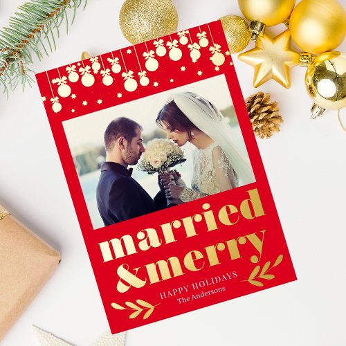 Modern Bold Married and Merry Newlywed Photo Foil Holiday Card