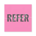 Modern bold pink refer a friend script signature referral card