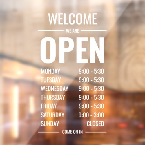 Modern Bold Store Greeting Opening Hours Window Cling