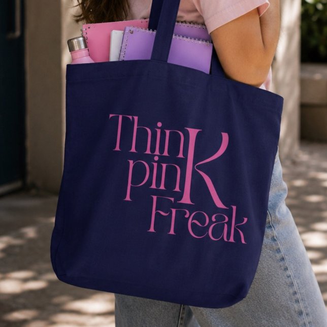 Modern Bold Think Pink Freak Typography Tote Bag (Creator Uploaded)