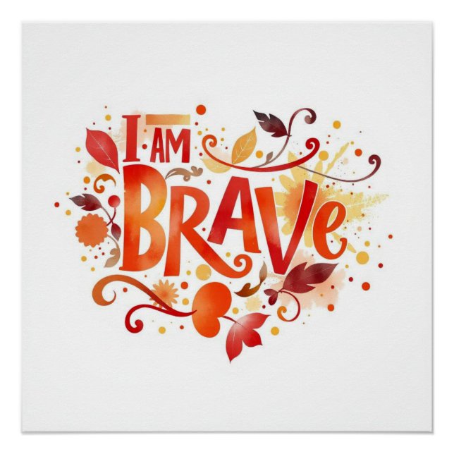 Modern Bold Typography I Am Brave Poster (Front)