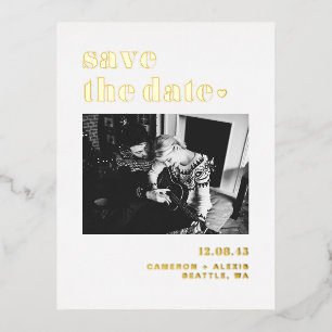 Modern Bold Typography Photo Save the Date Foil Invitation Postcard