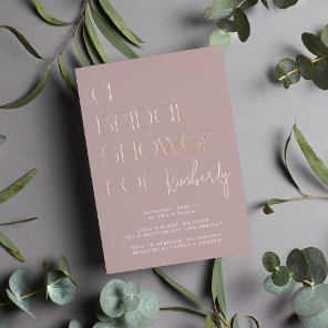 Modern Bold Typography Pink Gold Bridal Shower Foil Invitation
