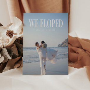 Modern Bold "We Eloped" Photo Wedding Elopement Announcement