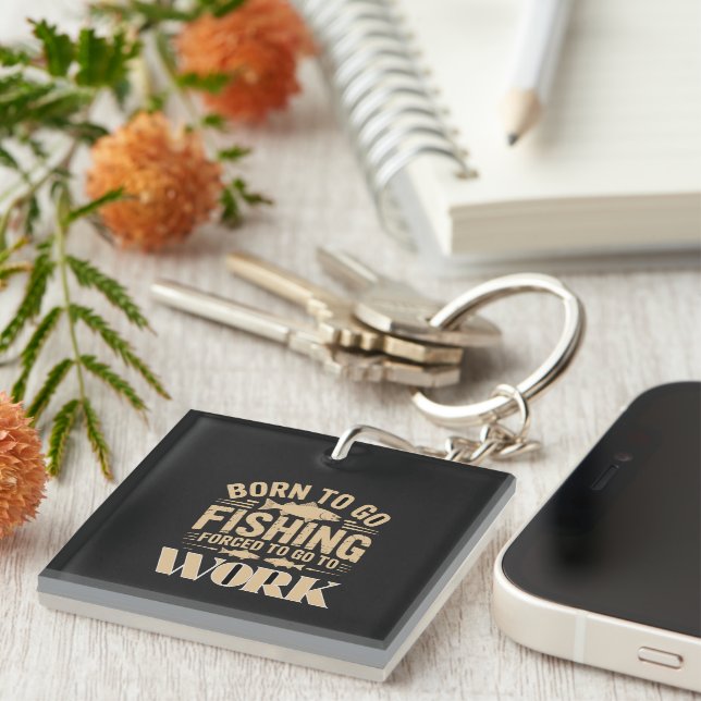 Modern Born to Fish Forced to Work Keychain (Front Right)